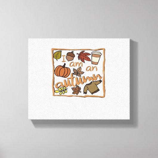 Ik ben een klassiek herfstshirt canvas afdruk (Voorkant)