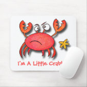 Ik ben een kleine Crabby. Muismat (Met muis)