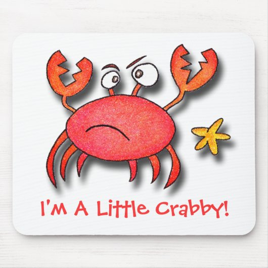 Ik ben een kleine Crabby. Muismat (Voorkant)