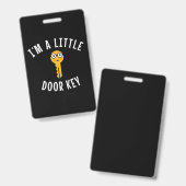 Ik ben een kleine deursleutel badge (Voor- en achterkant)