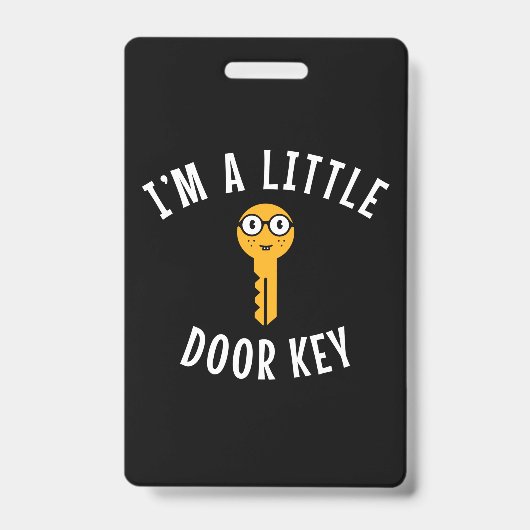Ik ben een kleine deursleutel badge (Voorzijde)