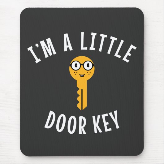 Ik ben een kleine deursleutel muismat (Voorkant)