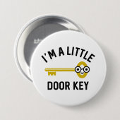 Ik ben een kleine deursleutel ronde button 7,6 cm (Voorkant /achterkant)