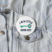 Ik ben een kleine deursleutel ronde button 7,6 cm (In situ)