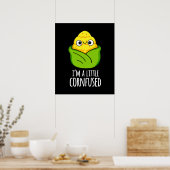 Ik ben een kleine gecornfused Funny Corn Pun Dark  Poster (Keuken)