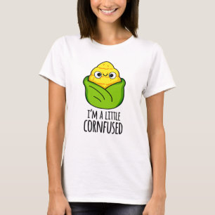 Ik ben een kleine kornfused Funny Corn Pun T-shirt