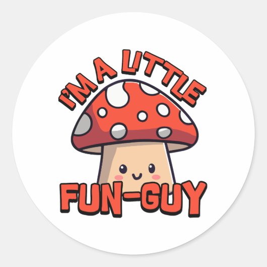 Ik ben een kleine leuke vent! Schattigee Mushroom  Ronde Sticker (Voorkant)