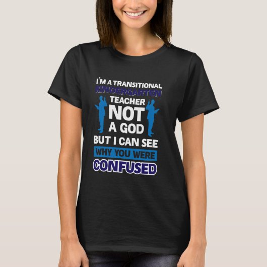 Ik ben een kleuterleidster, geen god t-shirt (Voorkant)