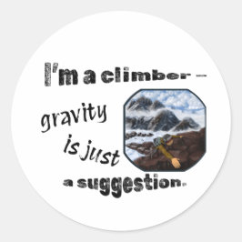 Ik ben een klimmer - zwaartekracht is slechts een ronde sticker