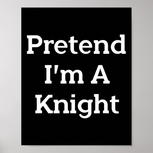 Ik ben een Knight Costume Party Funny Halloween Poster (Voorkant)