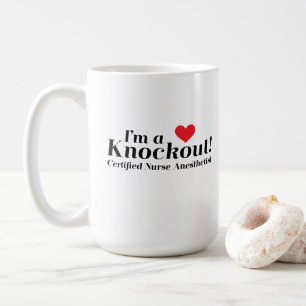 Ik ben een knockout. CRNA Koffiemok