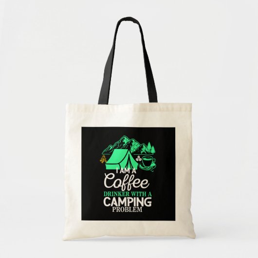 Ik ben een koffiedrinker met Camping Problem Desig Tote Bag (Voorkant)