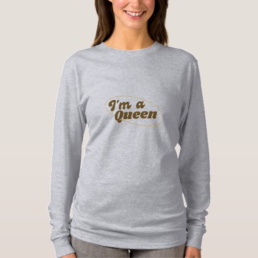 Ik ben een koningin t-shirt (Voorkant)