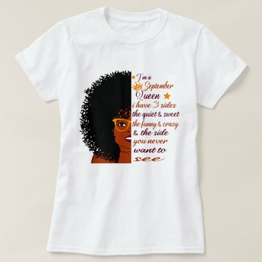 Ik ben een koningin van september. Ik heb 3 zijdes T-shirt (Design voorkant)