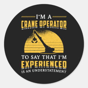Ik ben een kraanwerkerbouwplaats ronde sticker