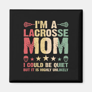 Ik ben een Lacrosse Mom Funny Lacrosse Mom Speler Magneet