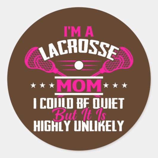 Ik ben een Lacrosse Player mam Funny Moederdag Ronde Sticker (Voorkant)