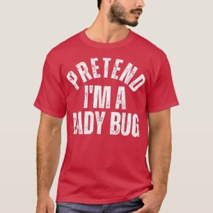 Ik ben een Lady Bug Funny  Lazy Halowee T-shirt
