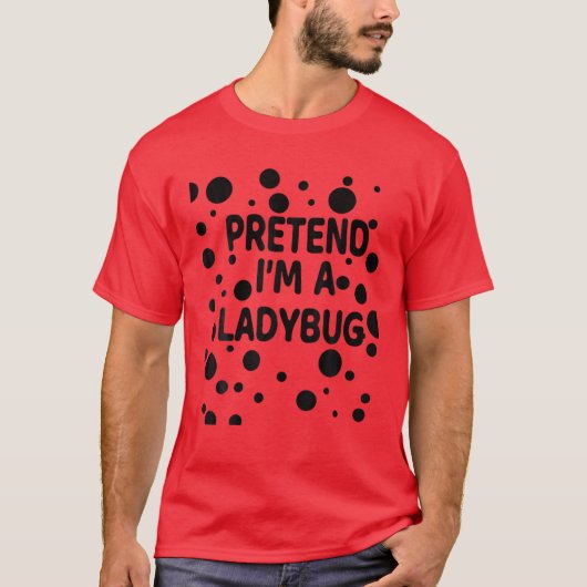 Ik ben een Ladybug Halloween Costume Ladybugs T-shirt (Voorkant)
