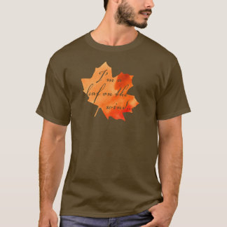 Ik ben een Leaf on the Wind T-shirt