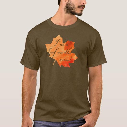 Ik ben een Leaf on the Wind T-shirt (Voorkant)