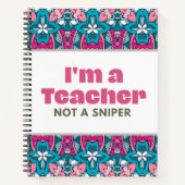 Ik ben een leraar, geen snuffelraster notitieboek (Voorkant)