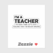 Ik ben een leraar grappige gezegden citeren cadeau sticker (Vel)