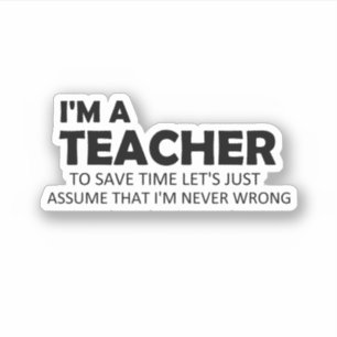 Ik ben een leraar grappige Sayings Quote Gift Idee Sticker