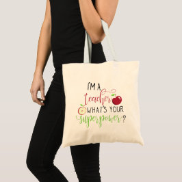 Ik ben een leraar wat is jouw superkracht leraren tote bag