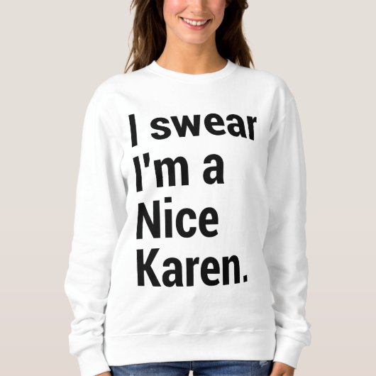 Ik ben een leuke rare karen meme trui (Voorkant)