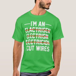 Ik ben een lijnwerker die draden knipt, grappige e t-shirt