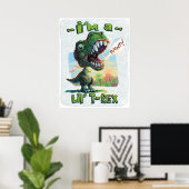 Ik ben een Lil'T Rex. Poster (Thuiskantoor)