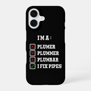 Ik ben een loodgieter loodgieter loodgieter klusje iPhone 16 hoesje