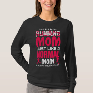 Ik ben een lopende moeder net als een normale moed t-shirt