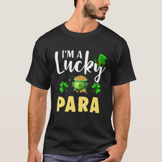 Ik ben een Lucky Para Irish Shamrock St Patrick's  T-shirt (Voorkant)