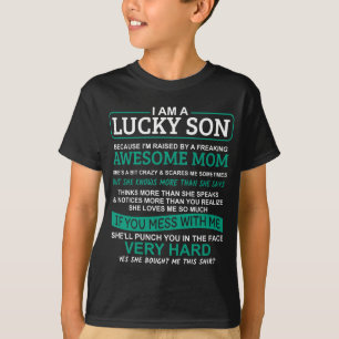 Ik ben een Lucky zoon, ik heb een gekke moeder T-shirt