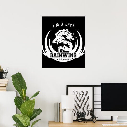 Ik ben een luie regenvleugel van drakenvuurwitte l poster (Thuiskantoor)