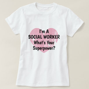 Ik ben een maatschappelijk werker, wat is je super t-shirt