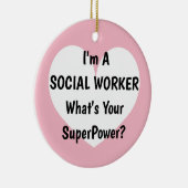 Ik ben een maatschappelijk werker wat je supermach keramisch ornament (Rechts)