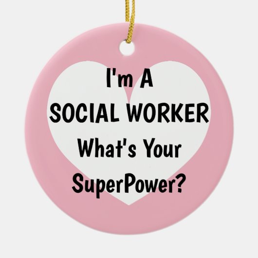 Ik ben een maatschappelijk werker wat je supermach keramisch ornament (Voorkant)