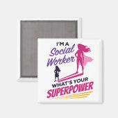 Ik ben een maatschappelijk werker wat je Superpowe Magneet (Voorkant / Achterkant)