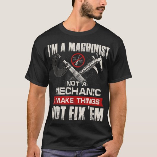 Ik ben een machinist, geen mechanische gepantserde t-shirt (Voorkant)