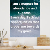 Ik ben een magneet voor overvloed en succes poster (Keuken)