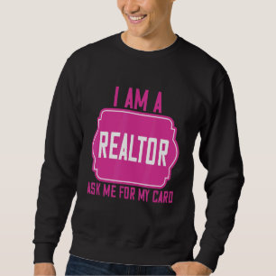 Ik ben een makelaar vraag me om mijn Kaart Humor c Trui