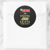 Ik ben een mam- en schoolbuschauffeur ronde sticker (Tas)
