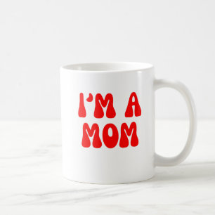 Ik ben een mama koffiemok