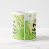 Ik ben een mama... Wat is je Superpower? Grote Koffiekop (Voorkant)