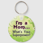 Ik ben een mama... Wat is je Superpower? Sleutelhanger (Voorkant)