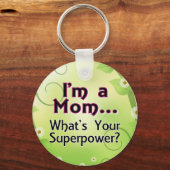 Ik ben een mama... Wat is je Superpower? Sleutelhanger (Voorkant)