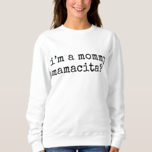 Ik ben een Mamacita-mama Funny Moeder Trui